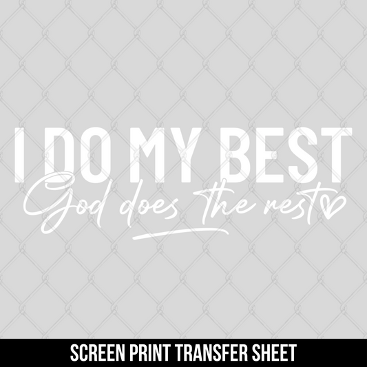 I Do My Best Screen Print Transfer