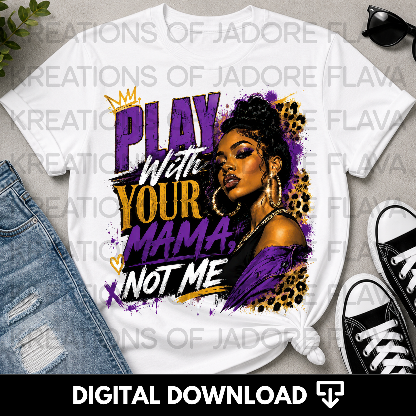 Play With Your Mama Not Me PNG | Sassy Black Woman Shirt Design | Purple Leopard Digital Download