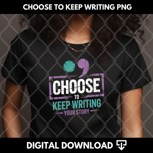Choose to Keep Writing PNG