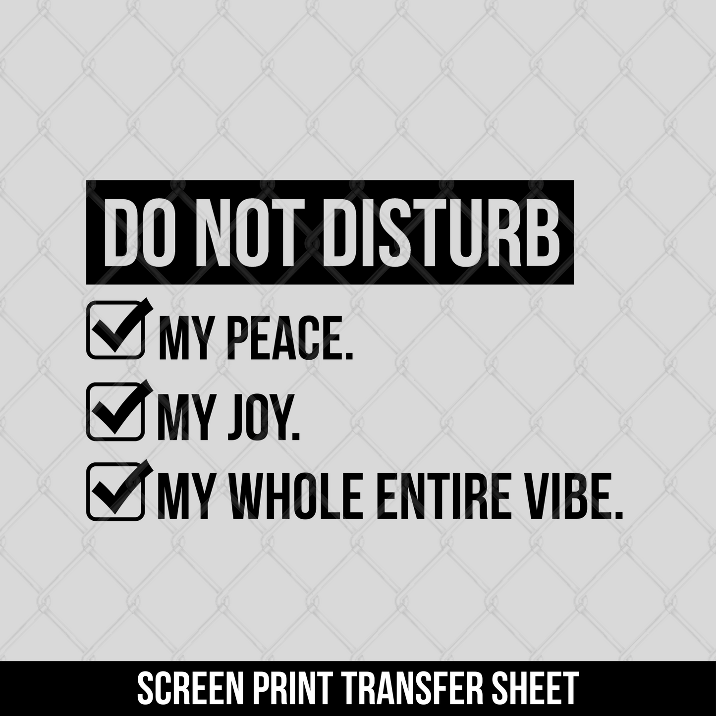 Do Not Disturb Screen Print Transfer