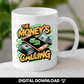 “Exclusive” Money's Calling PNG