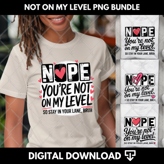 Not on my Level PNG Bundle