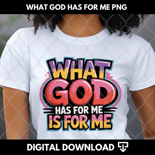 What God Has For Me PNG