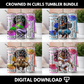 Crowned in Curls Tumbler Wrap Bundle