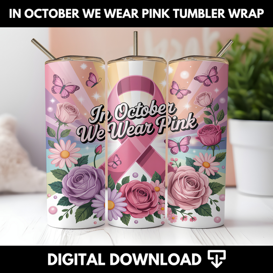 "Exclusive" In October We Wear Pink Tumbler Wrap