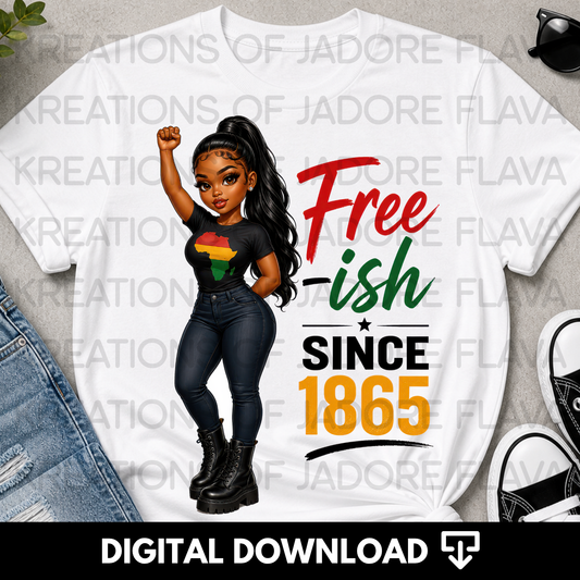 Free-ish Since 1865 PNG | Juneteenth Black Girl Shirt Design | Freedom Day Digital Download
