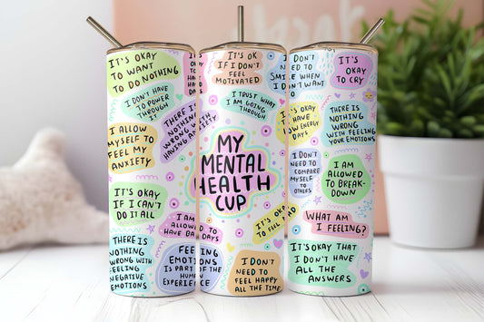 My Mental Health Cup 20 oz Tumbler